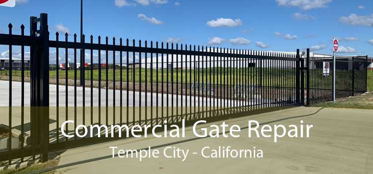 Commercial Gate Repair Temple City - California