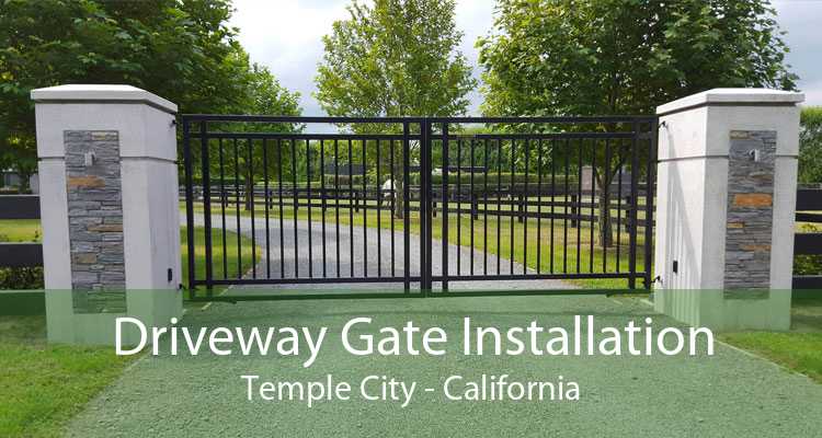 Driveway Gate Installation Temple City - California