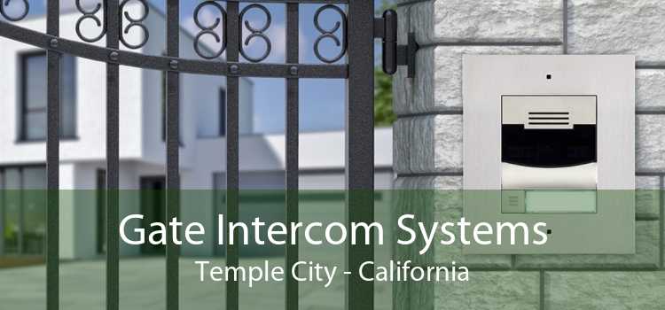 Gate Intercom Systems Temple City - California